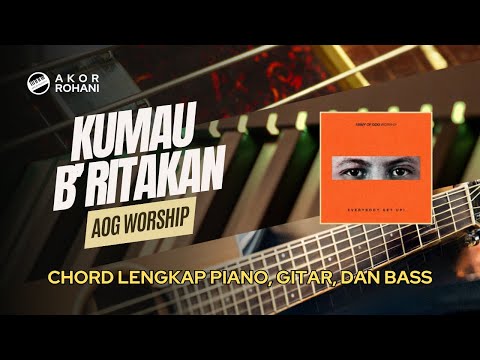 Kumau B'ritakan | Army of God Worship - Chord Piano, Gitar, Bass