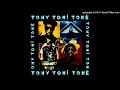 02 Tony! Toni! Toné! - What Goes Around Comes Around