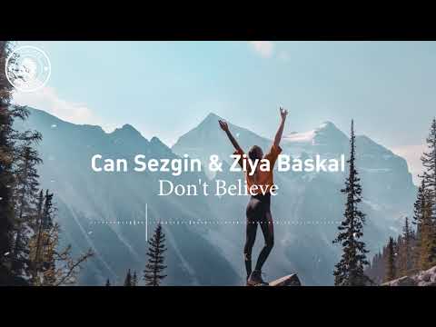 Can Sezgin & Ziya Baskal - Don't Believe (Audio)