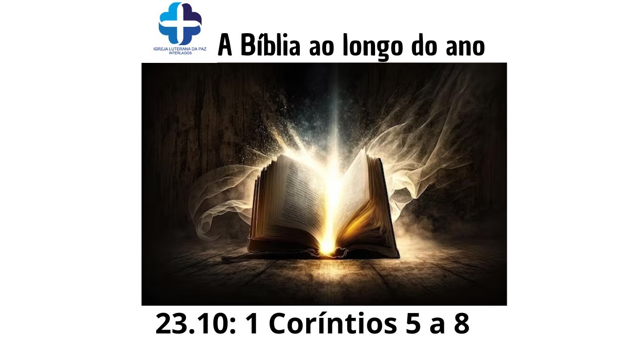 A Bíblia ao longo do ano: 1 Coríntios 5 a 8