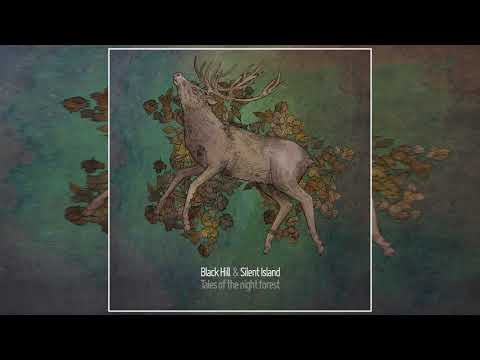 Black Hill \u0026 Silent Island - Tales of the night forest (Full Album)
