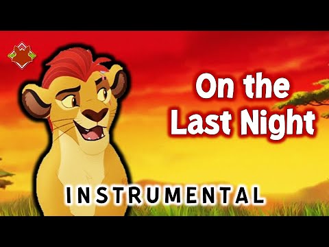 On the Last Night (Instrumental Remake) | The Lion Guard