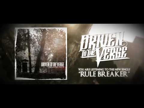 Driven To The Verge - RULE BREAKER