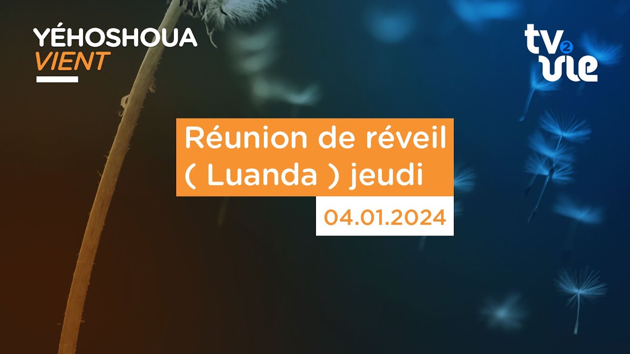 Thumbnail of video: Réunion de réveil ( Luanda ) jeudi