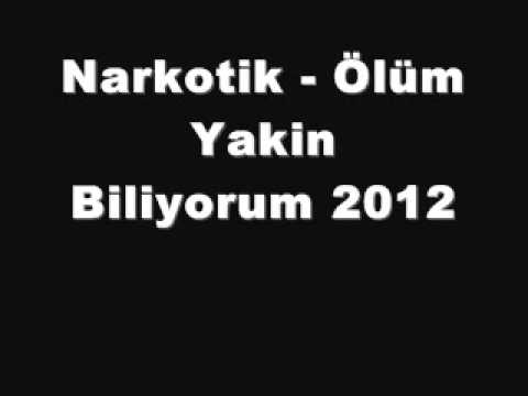 Narkotik - Ölüm Yakin 2012