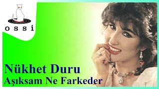 Nükhet Duru / Aşıksam Ne Fark Eder