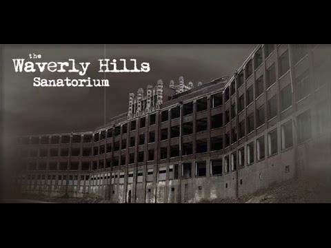 L'ospedale più infestato del mondo -  Waverly Hills Sanatorium