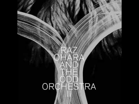 Raz Ohara And The Odd Orchestra - The Burning (desire)