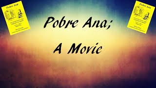 Pobre Ana: A Movie