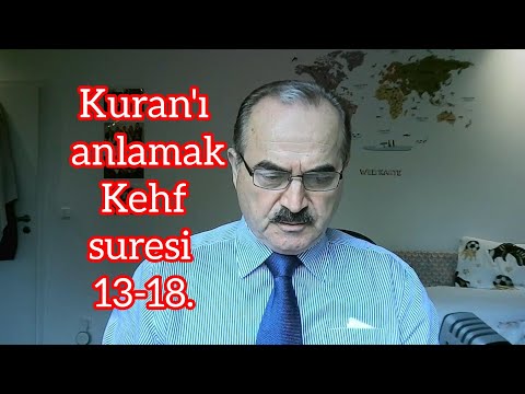Kehf suresi 4.W. 13-18. ayetlerin meal ve tefsiri.