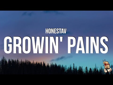 HONESTAV - Growin' Pains (Lyrics)