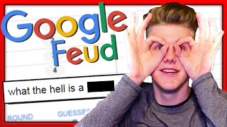 WHY DO PEOPLE GOOGLE THIS! | Google Feud