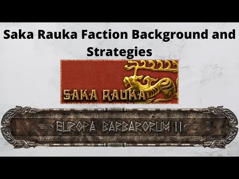 Saka Rauka Faction Background and Guide - Europa Barbarorum 2