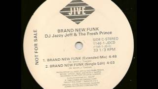 DJ Jazzy Jeff and The Fresh Prince - Brand New Funk (Extended Remix)