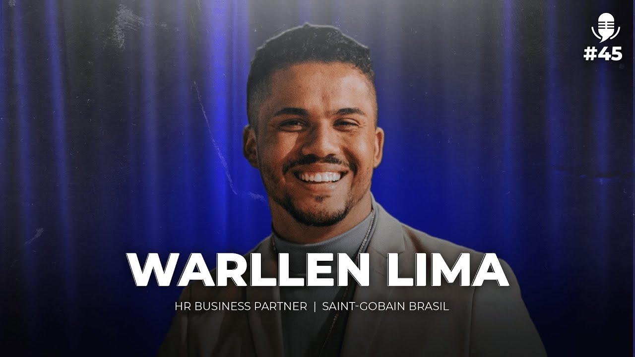 #45 Diversidade nas empresas: como construir um ambiente de trabalho para todos? | Com Warllen Lima