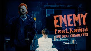 THE ORAL CIGARETTES「ENEMY feat.Kamui」(Prod.JOGO) Music Video