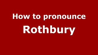 How to pronounce Rothbury
