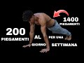HO FATTO 200 PIEGAMENTI AL GIORNO PER UNA SETTIMANA