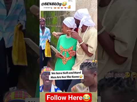 Soft And Hard😂Men Are Not The Same😂😂 #benblog