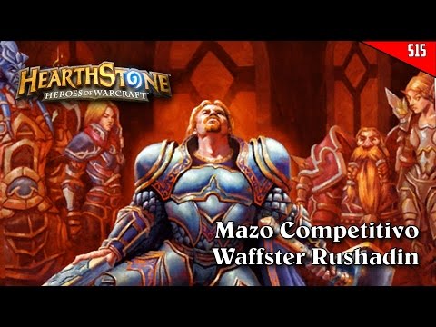 Hearthstone - Competitivo - Waffster Rushadin