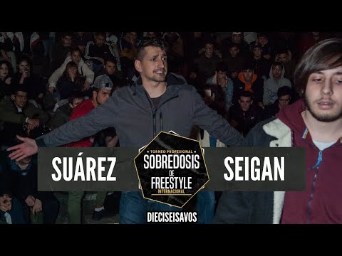 SUÁREZ vs SEIGAN - 16avos #SOBREDOSISDEFREESTYLE
