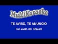 Te Aviso, Te Anuncio - Multikaraoke - Fue Éxito de Shakira