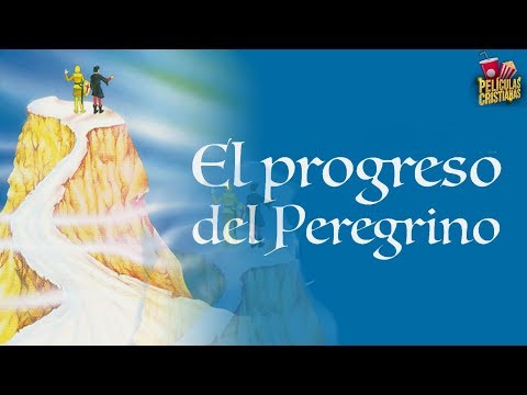 El Progreso Del Peregrino | Película Cristiana