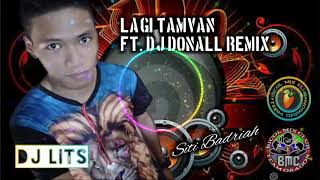 Download lagu DJ LITS - LAGI TAMVAN ft. Dj Donall ReMiX mp3