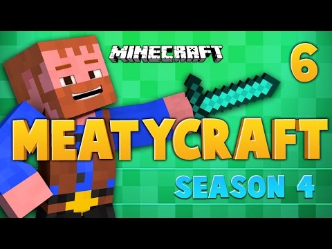Minecraft: Meatycraft 4 Ep.6