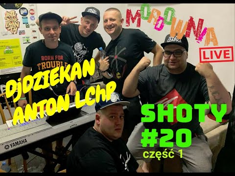 SHOTY MORDOWNIA LIVE #20 - Stream z DjDziekanem i Antonem LChP (CZĘŚĆ 1)