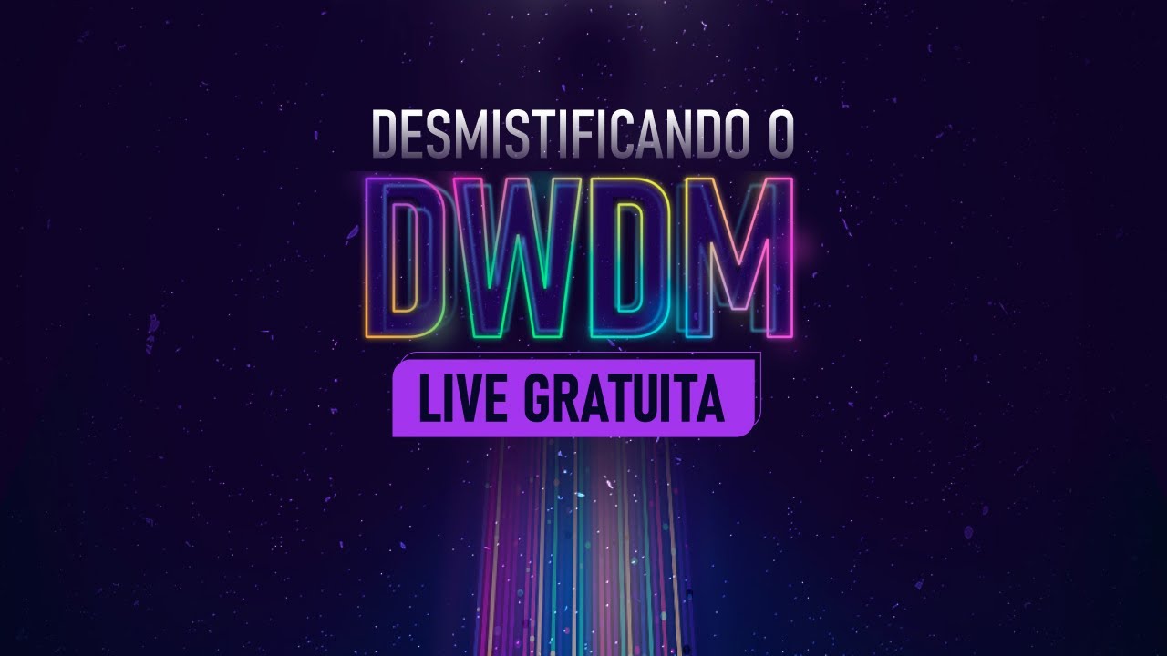 Desmistificando o DWDM