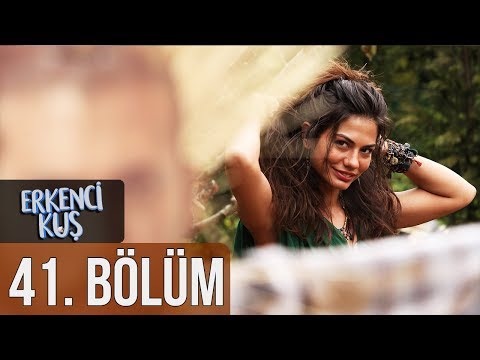 Erkenci Kuş 41. Bölüm