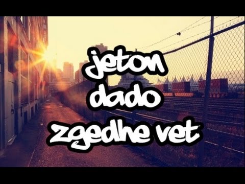 Jeton ft Dado - Zgedhe Vet