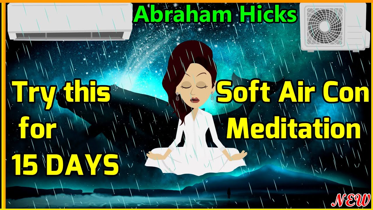 Softest Air Conditioner Meditation Inspired by Abraham Hicks🙏| The Central Air