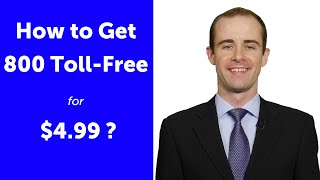 How to Get 800 TOLL-FREE Cheap  for $9.99 /month?