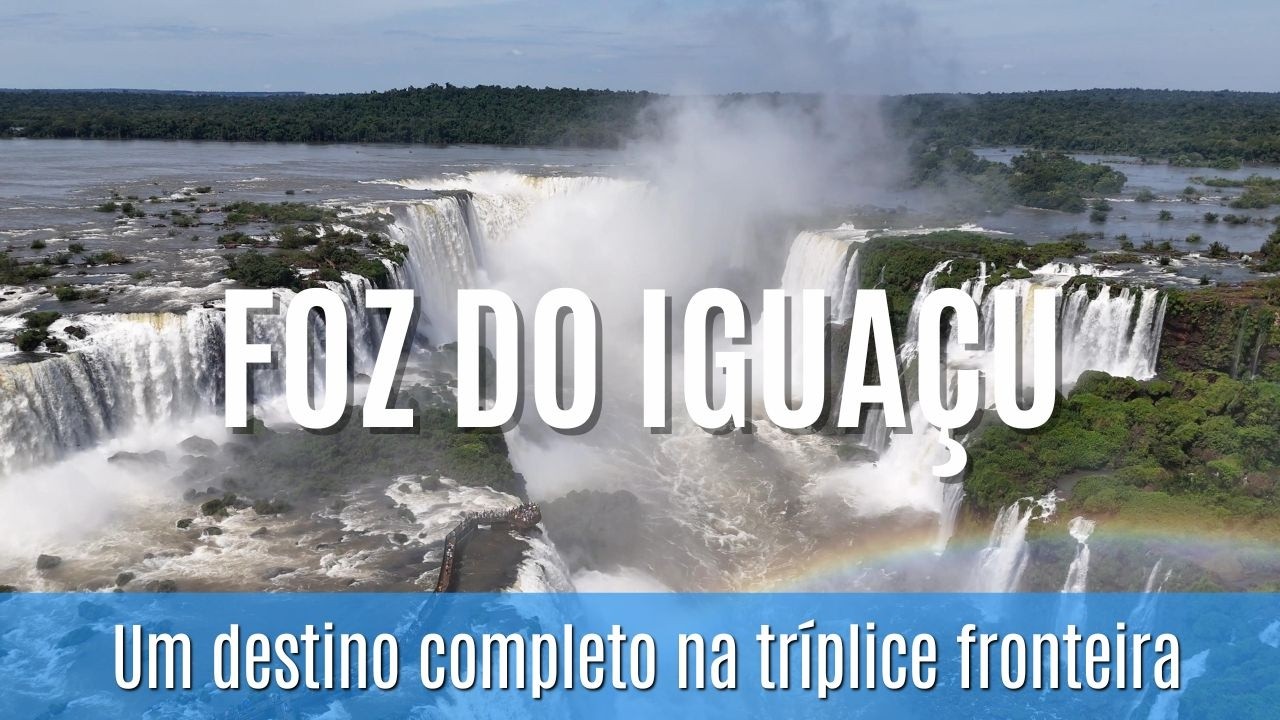 Foz do Iguaçu, Brazil: a wonderful destination at the Triple Border. (EN sub)