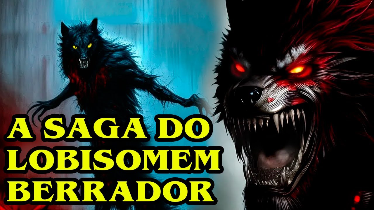 A SAGA DO LOBISOMEM BERRADOR A SAGA COMPLETA