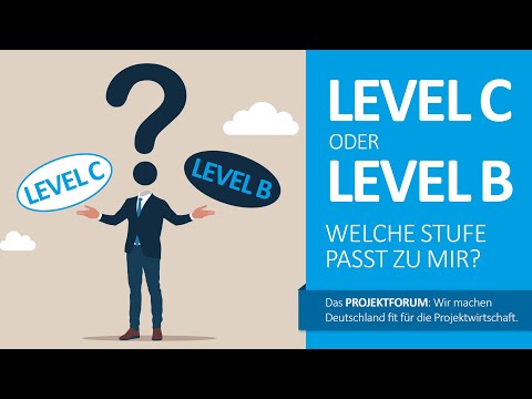 IPMA® LEVEL C – IPMA® LEVEL B / Welche Zertifizierungsstufe passt zu mir?