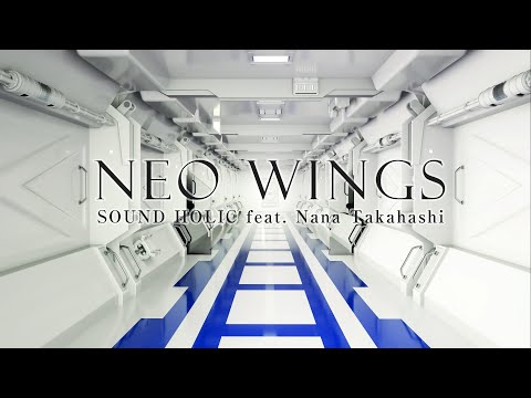 【Arcaea】『NEO WINGS』/ SOUND HOLIC feat. Nana Takahashi【Official MV】