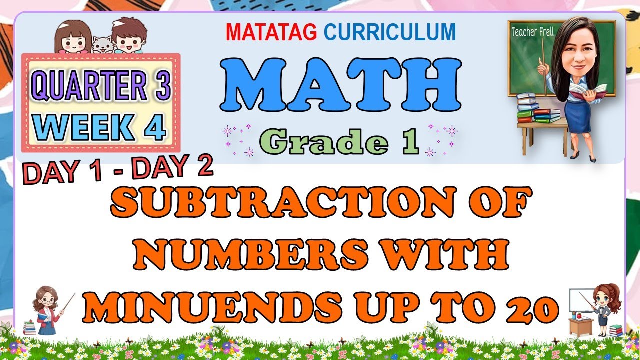 MATH 1 QUARTER 3 WEEK 4 DAY 1-2 | SUBTRACTION OF NUMBERS WITH MINUENDS UP TO 20 | MATATAG CURRICULUM