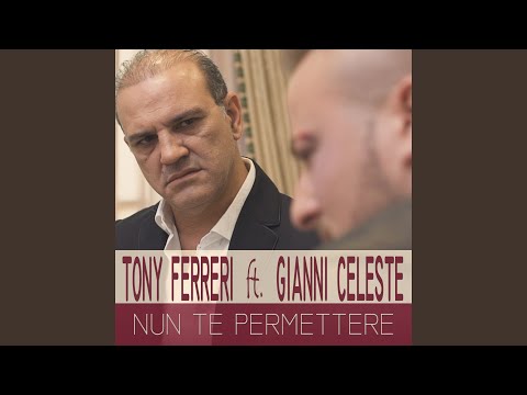 Nun te permettere (feat. Gianni Celeste)