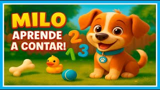 MILO, o CACHORRINHO que APRENDEU a CONTAR! 🐶✨ | Fábula com MÚSICA EDUCATIVA infantil (1, 2, 3!)
