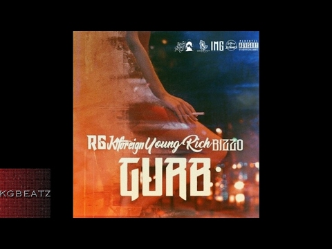 RG ft. KT Foreign, Young Rich, Bizzo - Gurb [Prod. By Lil TG] [New 2017]