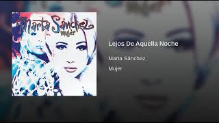 Lejos De Aquella Noche - Marta Sánchez