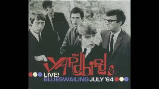 The Yardbirds - Live! Blueswailing July '64 (Full Album) 2003