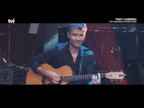 Tony Carreira as canções da nossa vida