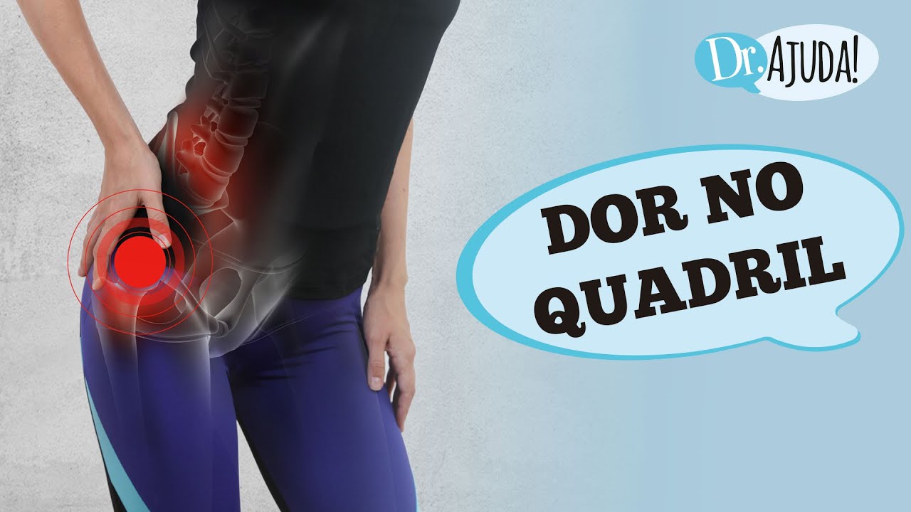 DOR NO QUADRIL: O QUE PODE SER? QUAIS SINTOMAS VOCÊ DEVE REPARAR?