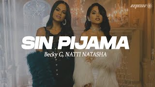 Becky G, NATTI NATASHA - Sin Pijama (Letra)