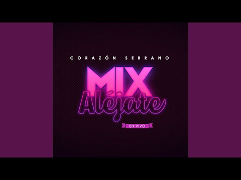 Mix Aléjate (En Vivo)