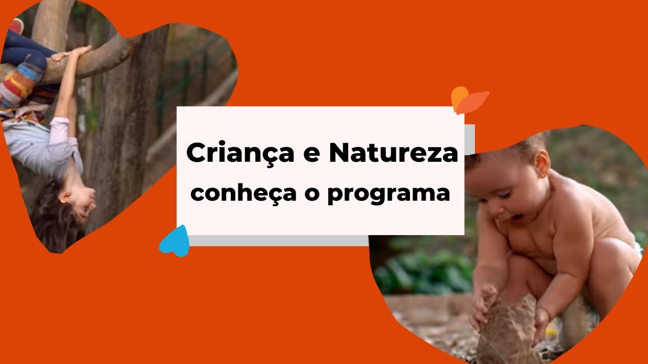 Criança Natureza | Conheça o programa